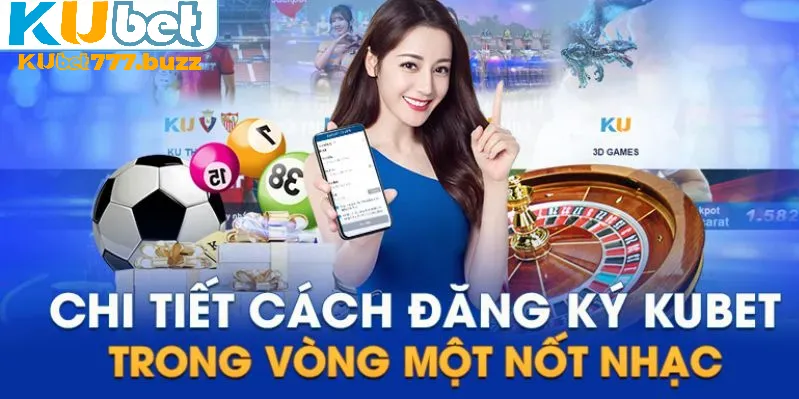 Hướng dẫn đăng ký Kubet77